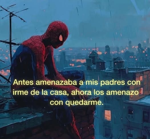 Lo siento padres estoy mayor ya - meme