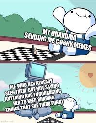 Grandma, please stop - meme