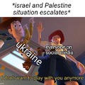 Israel vs Palestine is the thing now