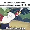 Matematicas hijo!