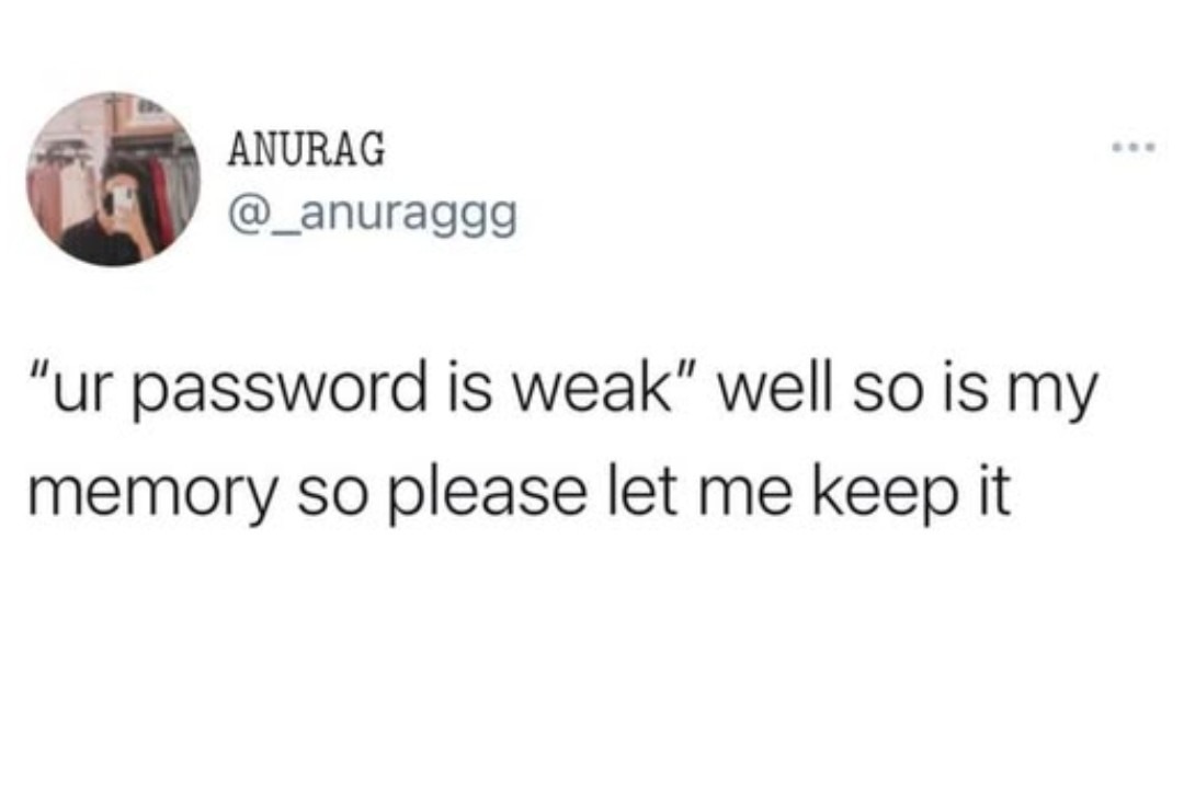 Password expiration is so annoying. - meme