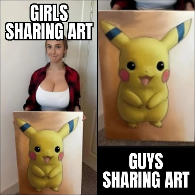 Girls sharing art vs Guys sharing art: same chaos, different fonts - meme