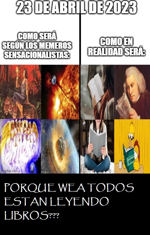 pq leriamos libros en ese falso dia del fin del mundo (meme atrasado, lo se)