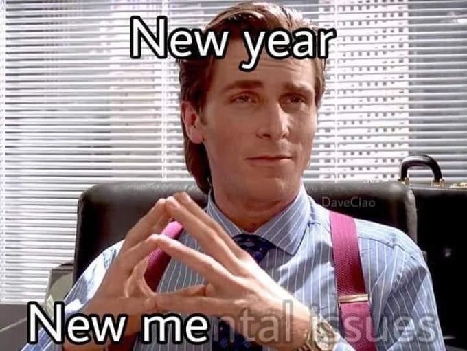 New Year - New Mental Issues - meme