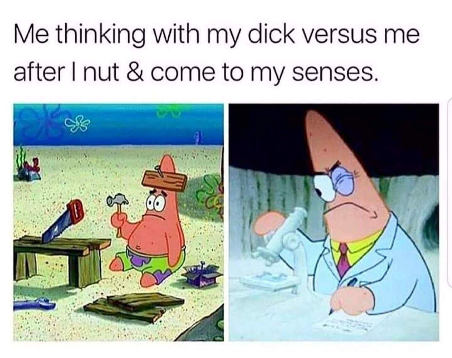 Thinking with my dick memes