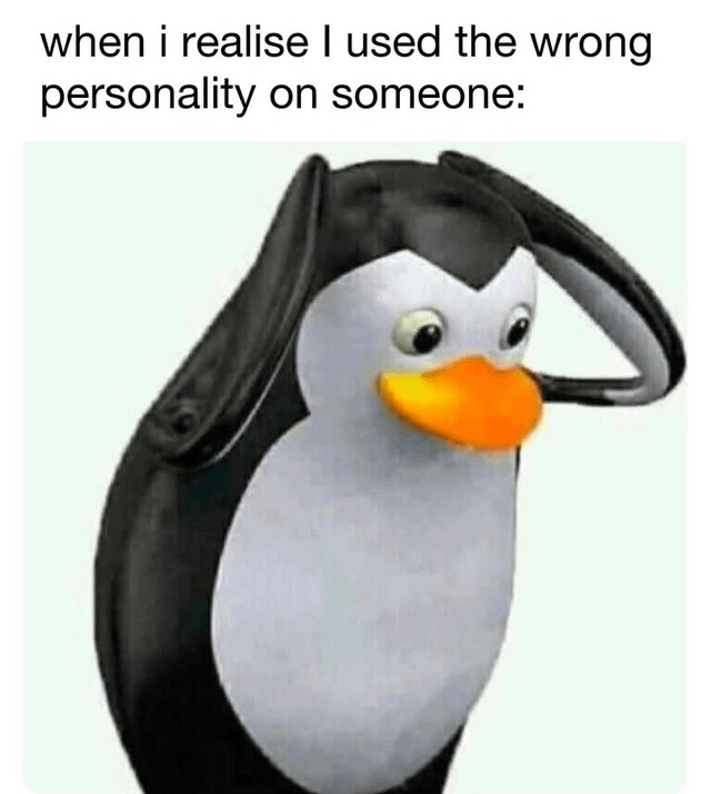 Wrong personality - meme