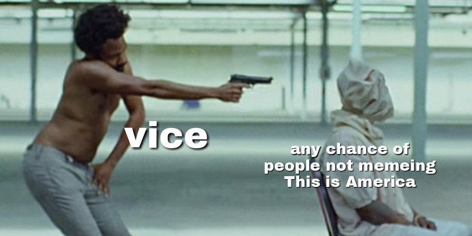 Fucking vice - meme