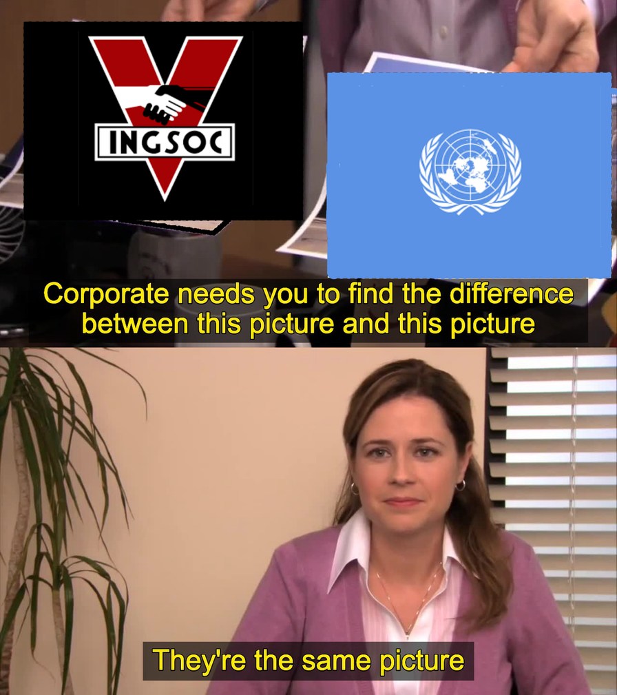 Ingsoc and the UN are the same thing - meme