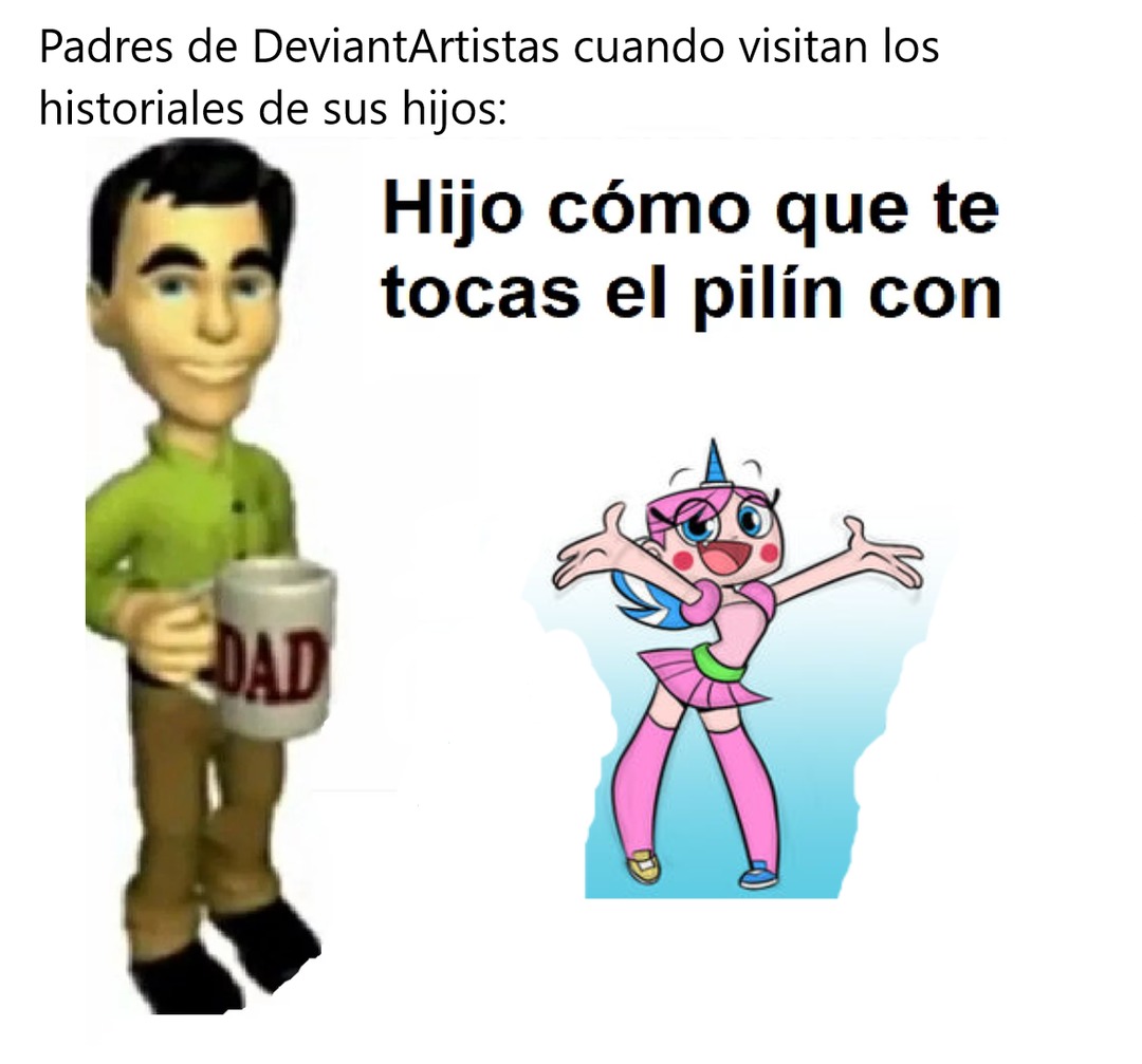 Sí. Lo saqué de DeviantArt. ¿Cómo sino voy a hacer el meme?