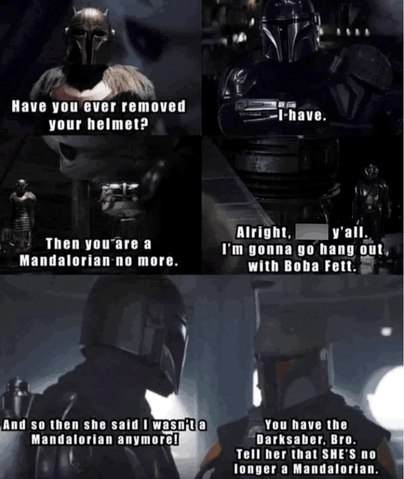 I'll make my own mandalorians with black jack and hookers - meme