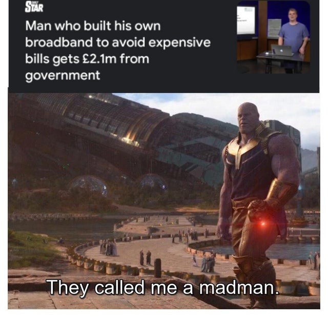 They called me a madman - meme