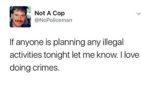 Totally not a cop - meme