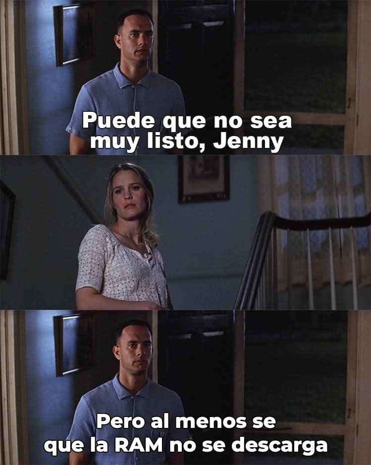 ¿Quien piensa que la memoria ram se descarga? - meme