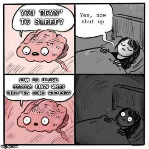 Questions about blind people - meme