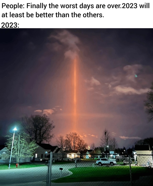 2023 was gonna be great they say - meme