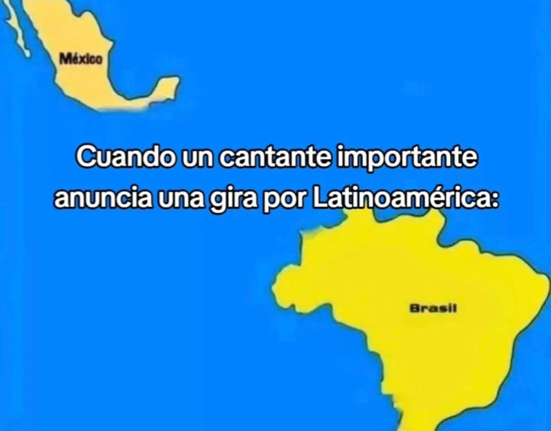 México cuando anuncian gira por 'Latinoamérica' y nunca vienen - meme