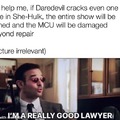 I'm really good lawyer