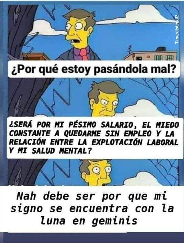 por qué estoy mal? debe ser mercurio retrógrado, no el salario basura - meme