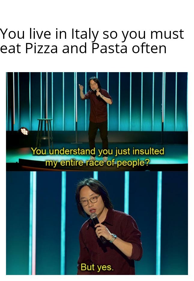 You must eat pizza an pasta ofter - Meme by Neyonner :) Memedroid