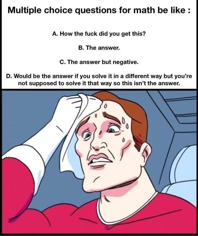 Multiple choice questions for math - meme