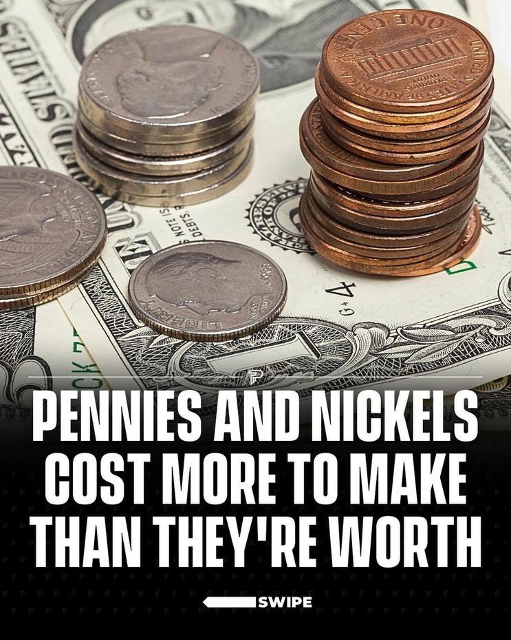 Pennies and nickels cost more than they're worth - meme