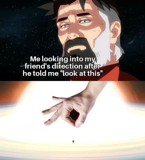 When your homie says look at this and you already know it’s cursed - meme