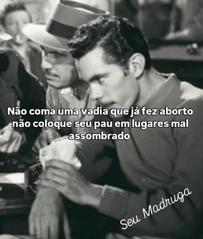 Buceta de puta é cova - meme