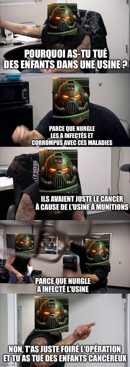 je n’ai jamais tué d'enfant dans une usine sauf une fois à cause de nurgle - meme