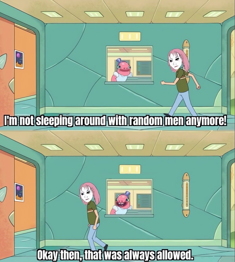That's it I won't act like a sl*t anymore ! - meme