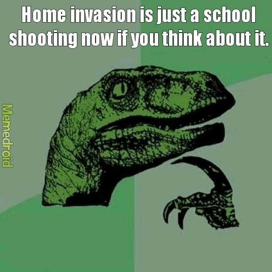 Home invasion - meme