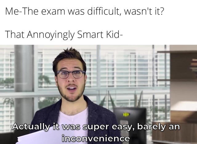 Was the exam difficult? - meme