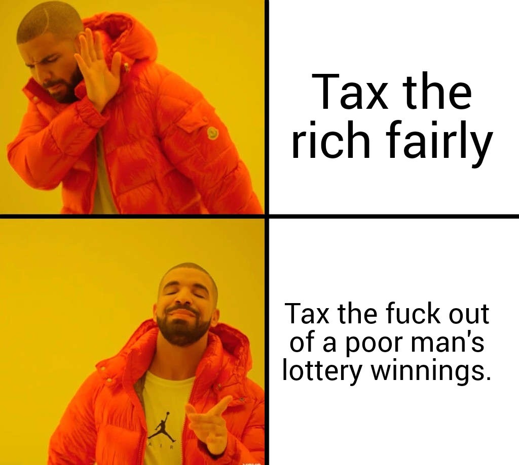 Almost seems like they want to keep him poor. - meme