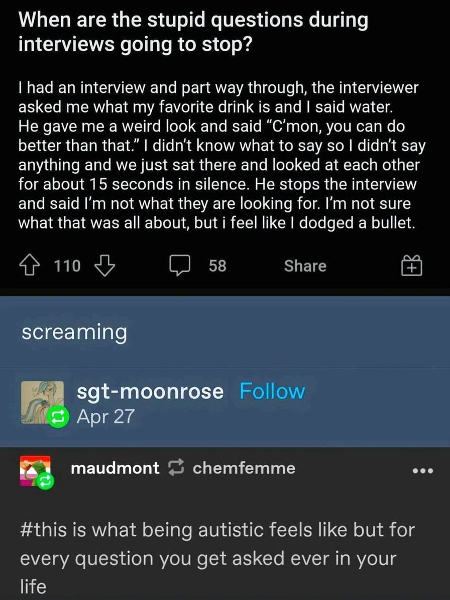 When the interviewer asks for a favorite drink and you say water - meme