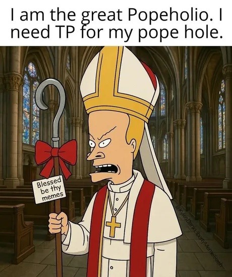 I am the great Popeholio, need TP for the pope hole - meme