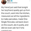 Man just wanted a pancake