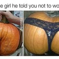 Pumpkin ass..mmm