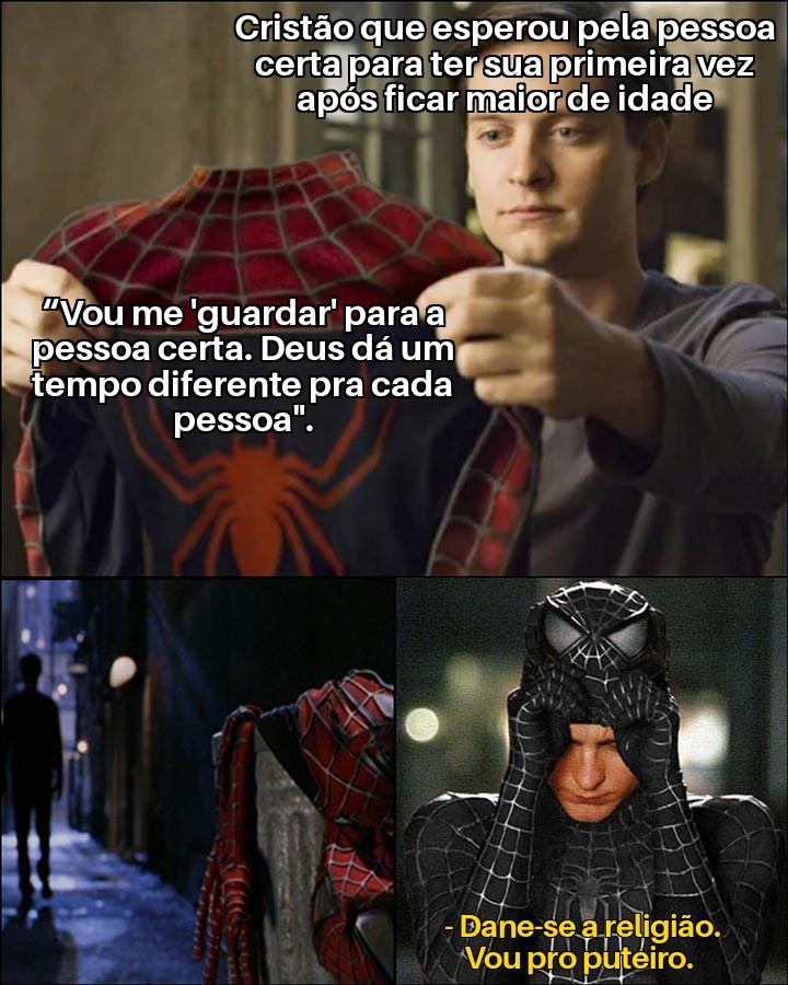 Exatamente assim. a maioria deixam os princípios de lado apenas pra prazer carnal. - meme