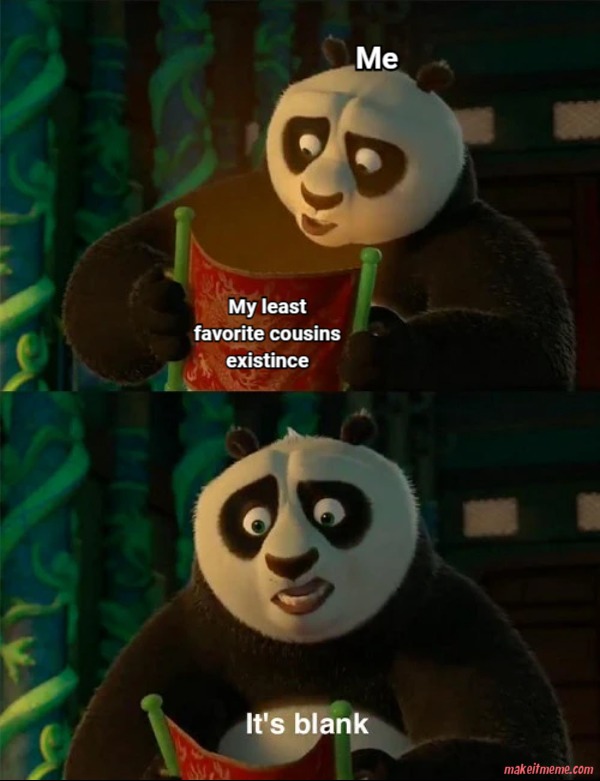 that one cousin - meme