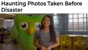 haunting photos taken before disaster - meme