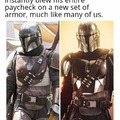 The Mandalorian just blew his entire paycheck