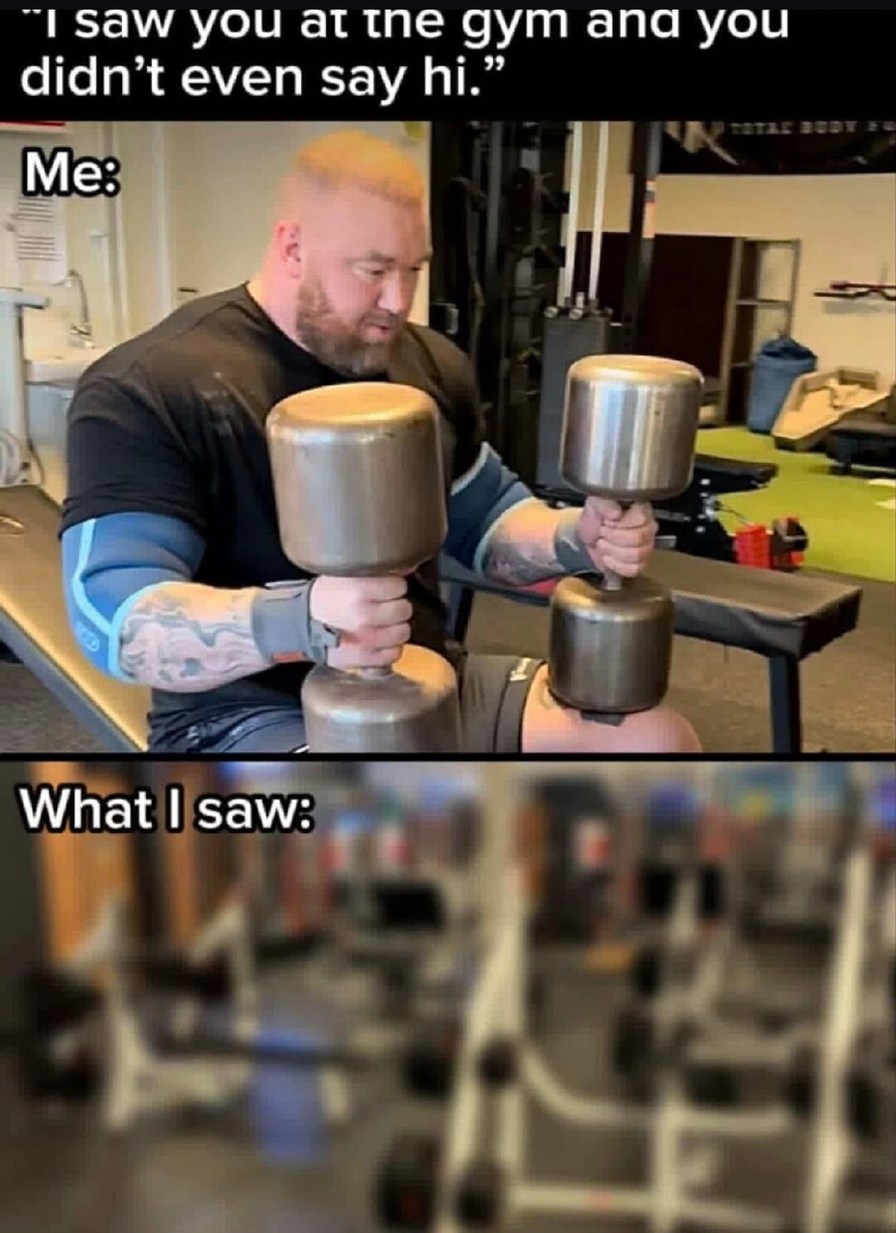 Saw you at the gym but stayed feral - meme