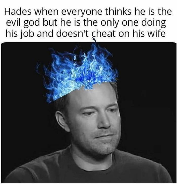 Be more like Hades - meme