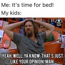 It's bed time children - meme