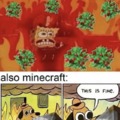 Minecraft: This is fine meme