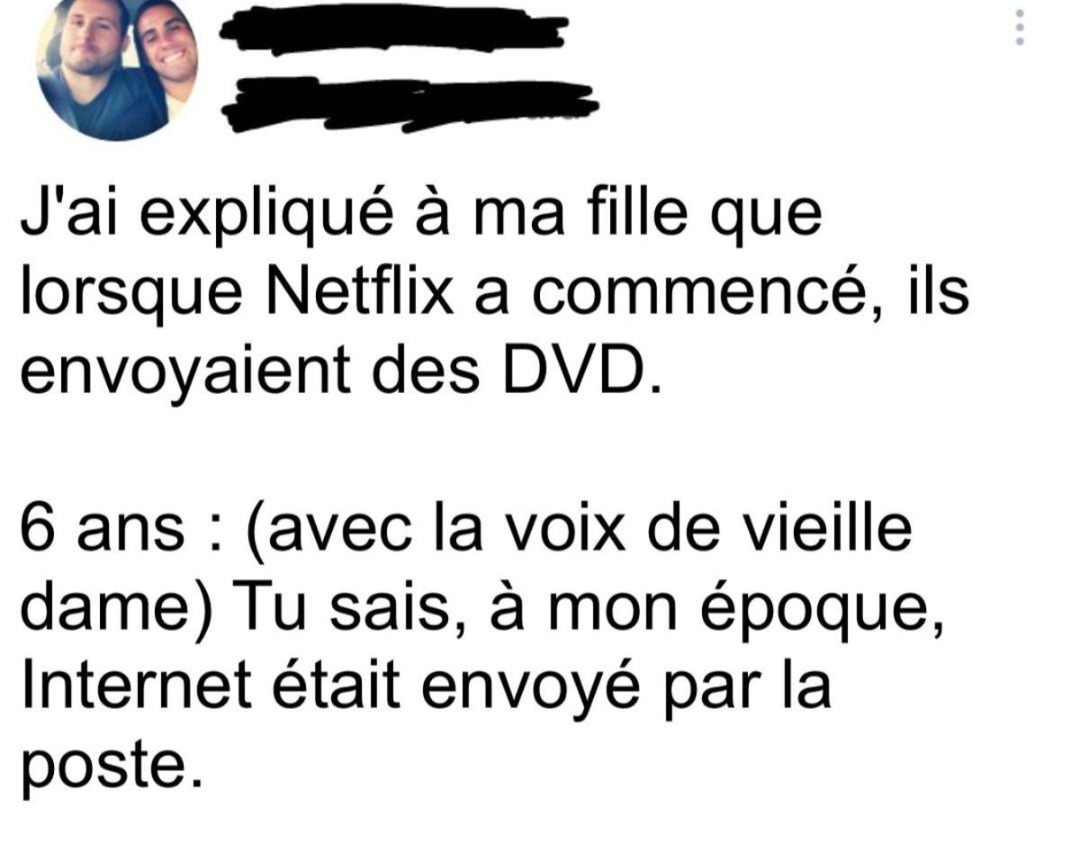 Moi expliquant à ma fille que Netflix c'était des DVD envoyés par la poste - meme