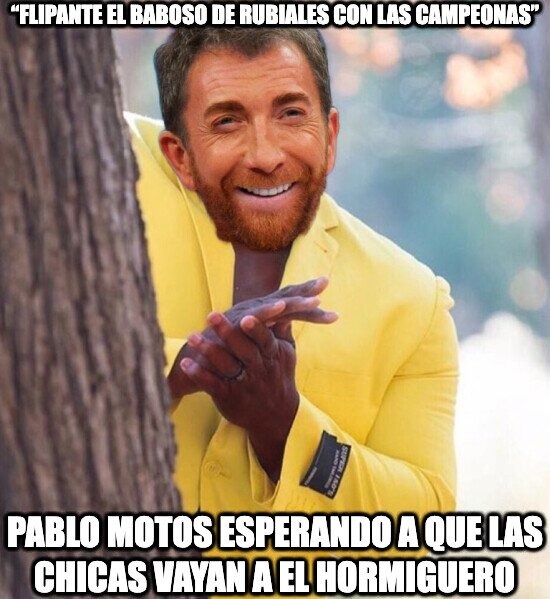 Pablo Motos esperando a la selección española femenina - meme