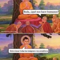 Memes de religion, budas y humanos