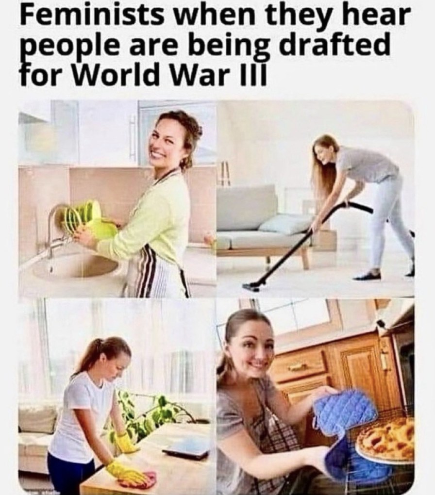 Cuando hay guerra, ahí si se van a querer ir a la cocina, ¿qué pasó con eso del empoderamiento?, por eso dicen que perro que la ladra me la muerden - meme