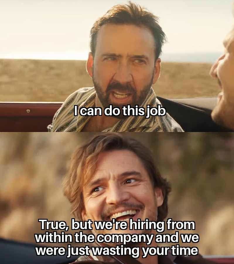 Job interviews just to remind you they already picked Steve - meme