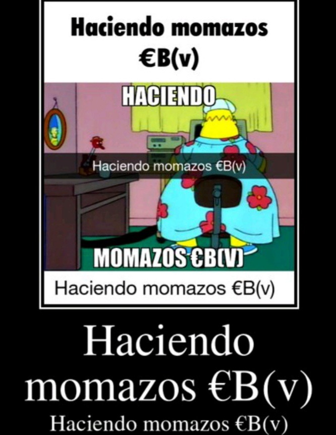 Haciendo momazos €B(V) - meme